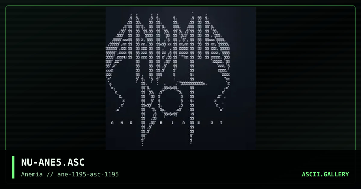 Anemia Bot ASCII #1, by nuremberg, 1995