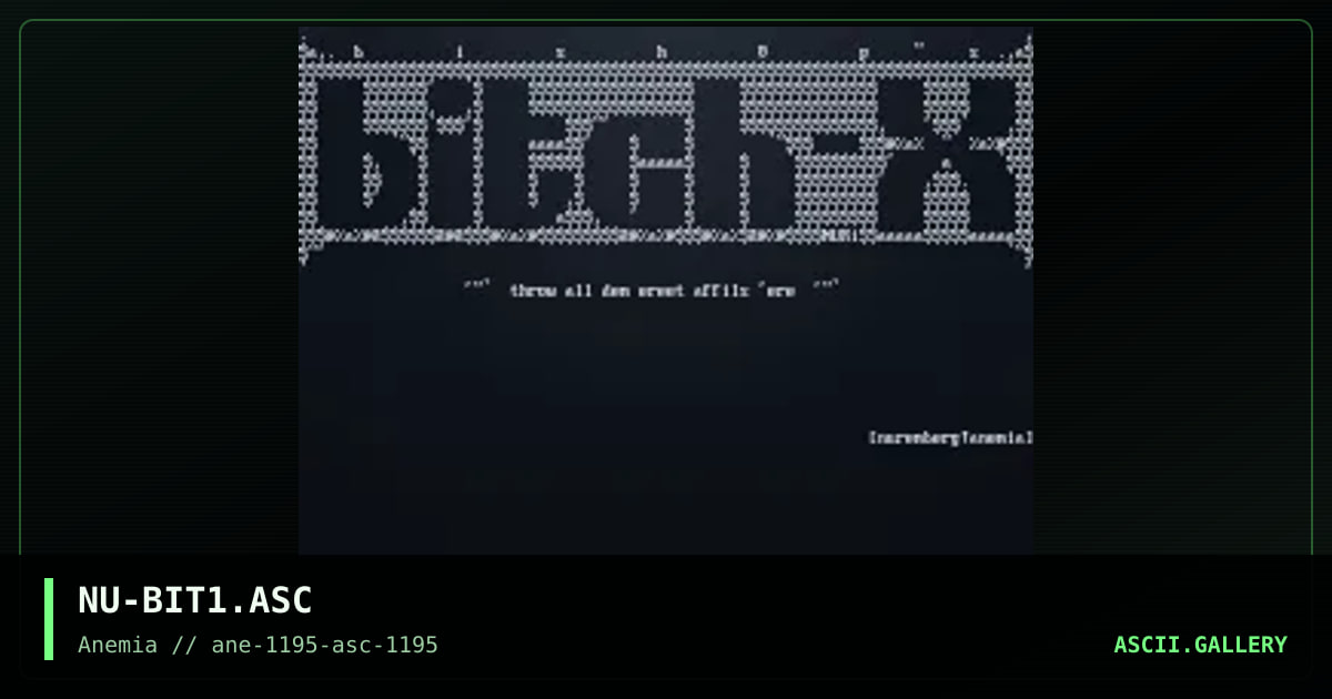 Bitch-X ASCII #1, by nuremberg, 1995