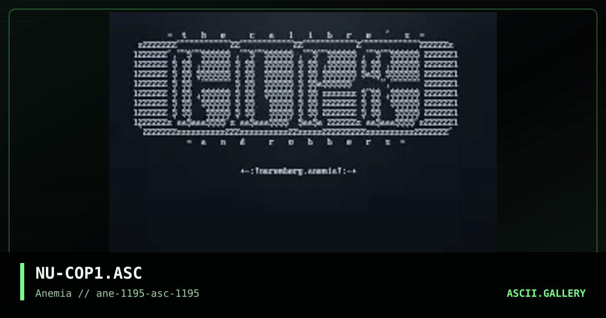 Cops and Robbers ASCII #1, by nuremberg, 1995