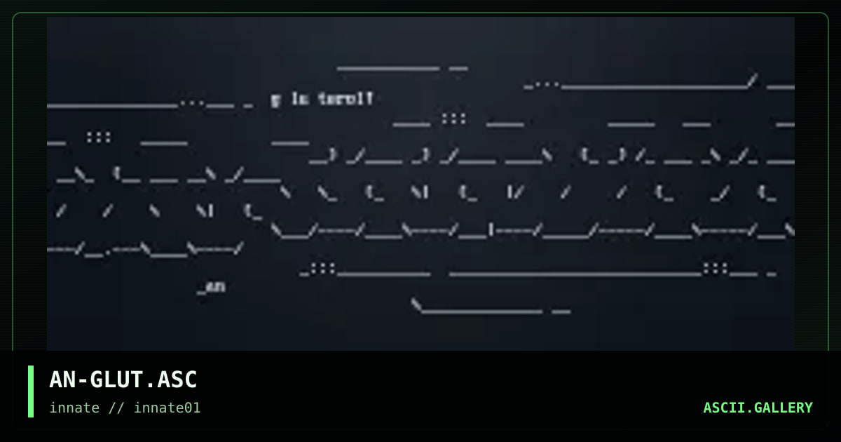 AN-GLUT.ASC, by annie, 2003