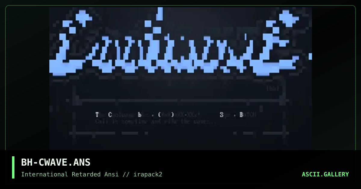 BH-CWAVE.ANS, by bloodhawk, 1995