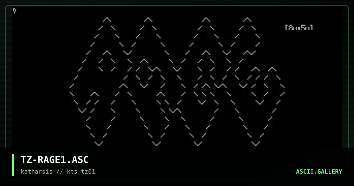 TZ-RAGE1.ASC, by tinyz, 1994