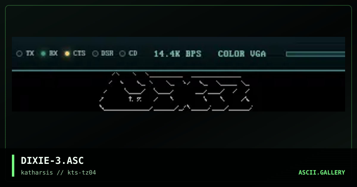 DIXIE-3.ASC, by tinyz, 1994