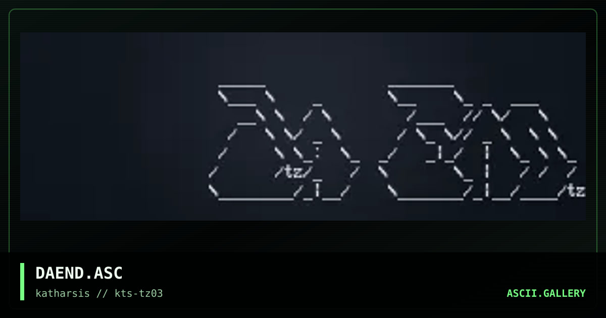 DAEND.ASC, by tinyz, 1994