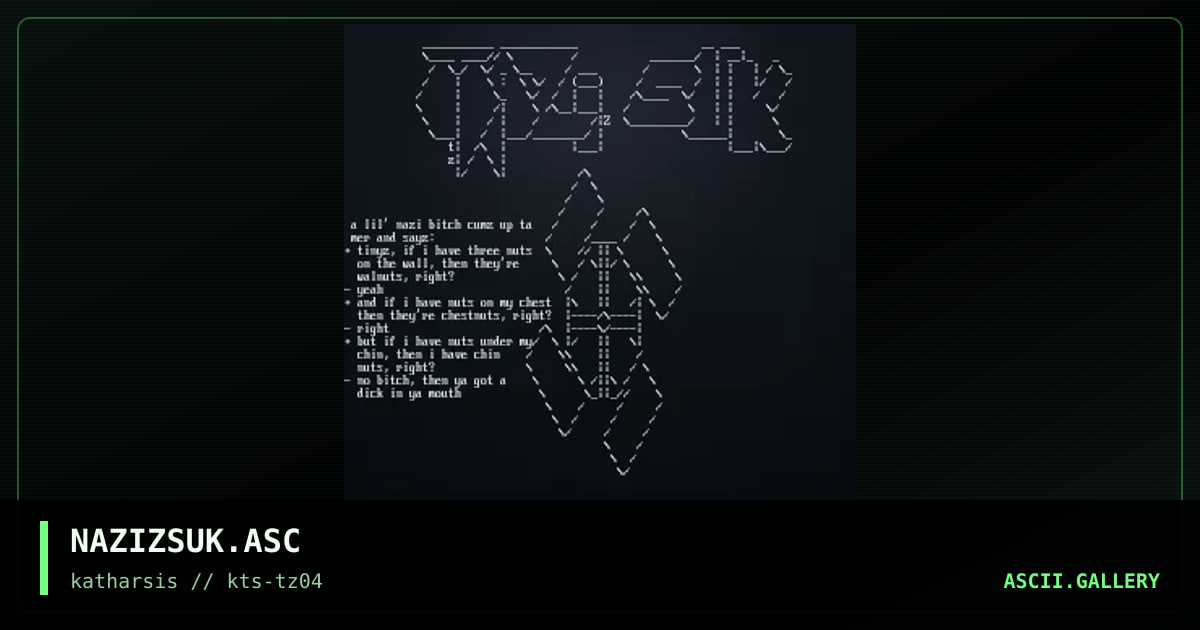 NAZIZSUK.ASC, by tinyz, 1994