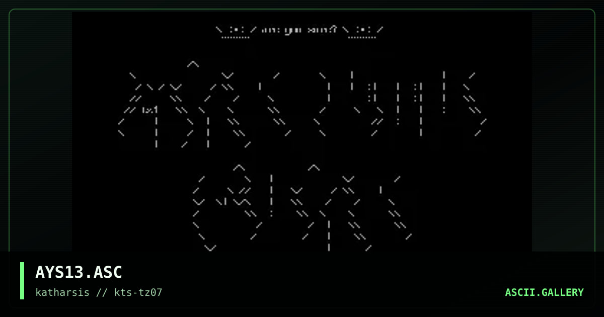 AYS13.ASC, by tinyz, 1994