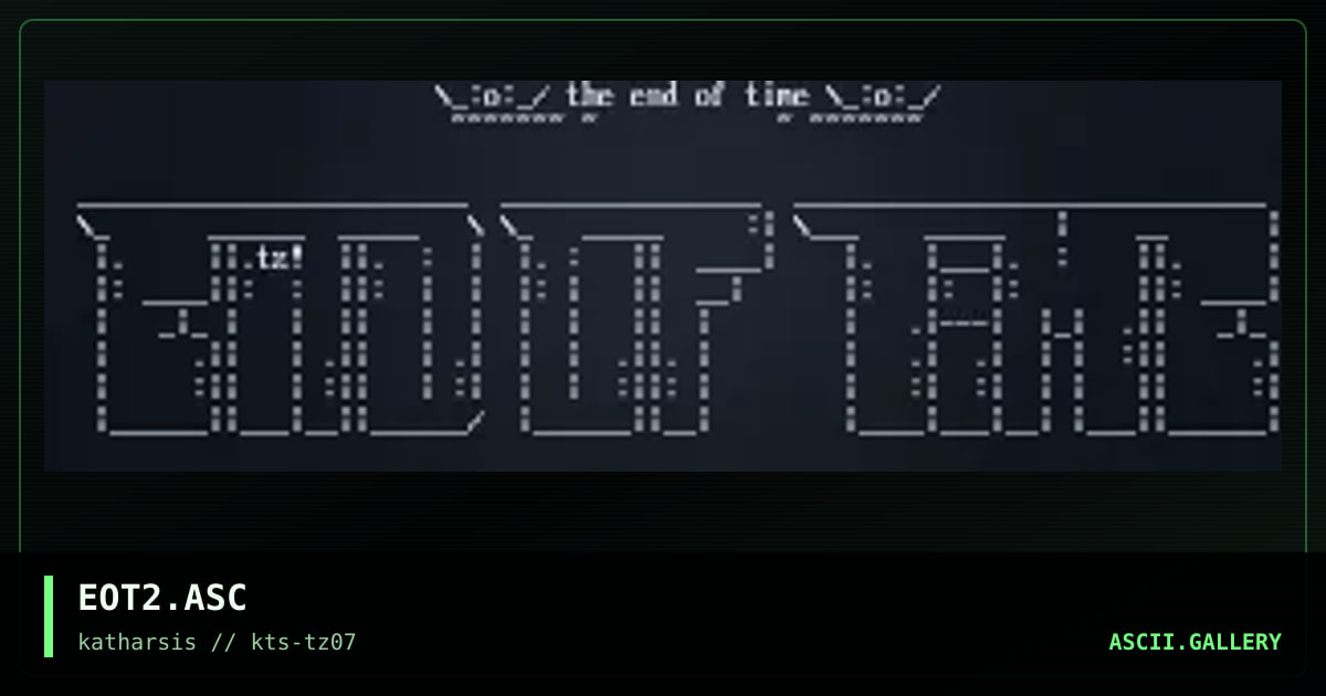 EOT2.ASC, by tinyz, 1994