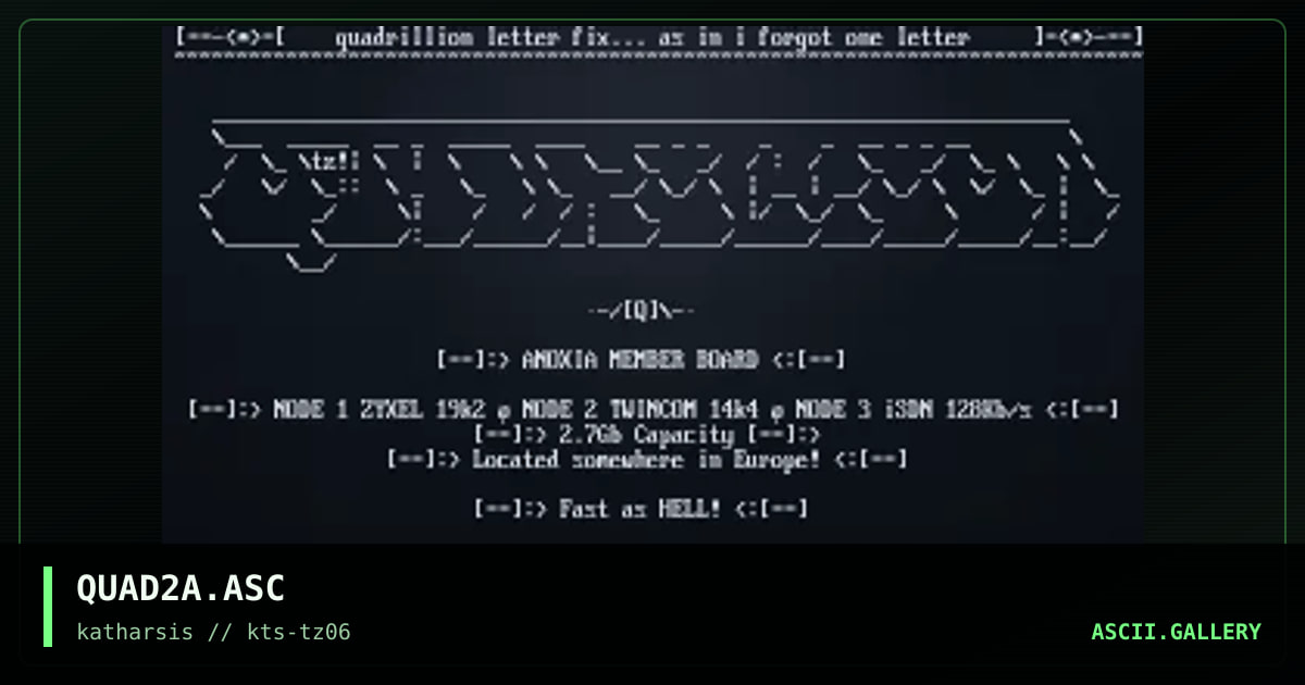 QUAD2A.ASC, by tinyz, 1994
