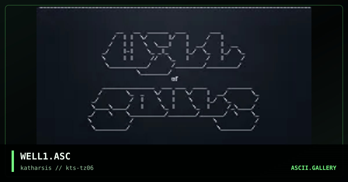WELL1.ASC, by tinyz, 1994