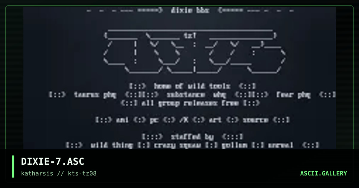 DIXIE-7.ASC, by tinyz, 1994