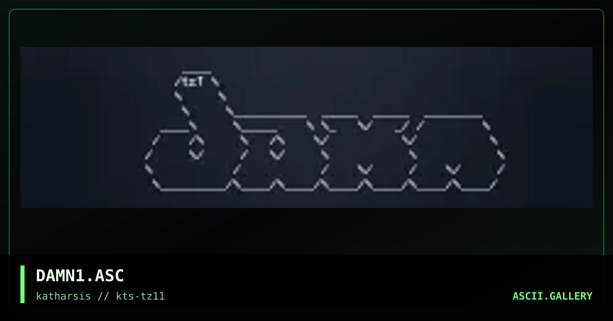 DAMN1.ASC, by tinyz, 1994
