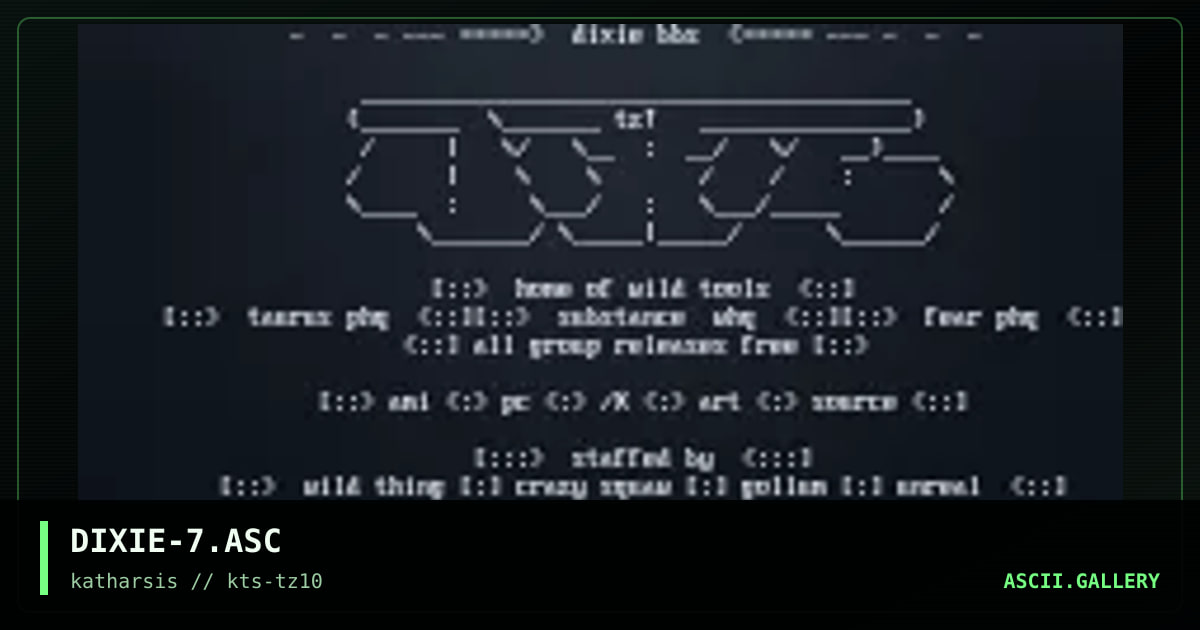 DIXIE-7.ASC, by tinyz, 1994