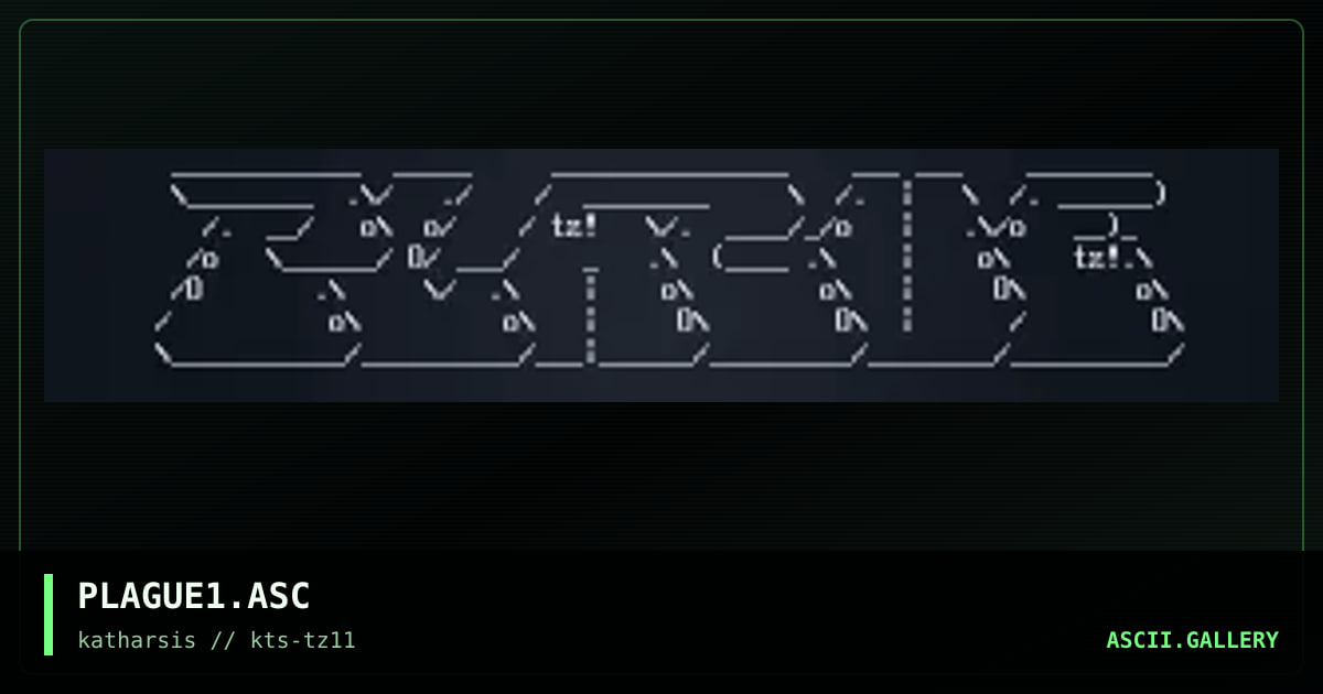 PLAGUE1.ASC, by tinyz, 1994