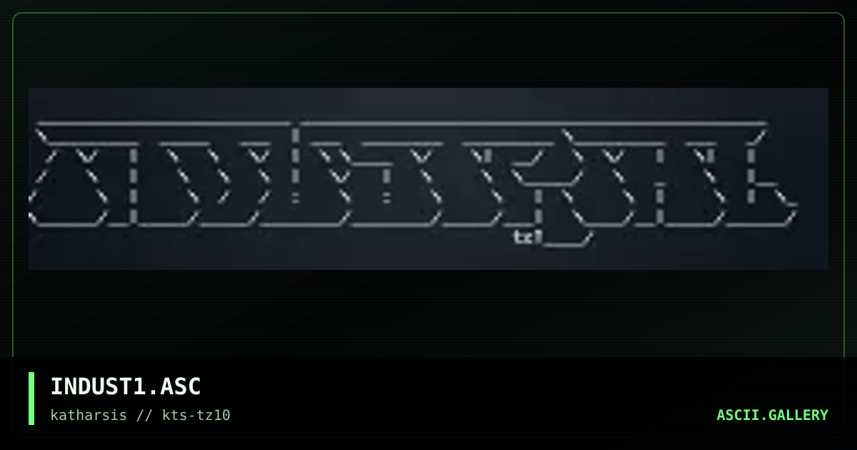 INDUST1.ASC, by tinyz, 1994