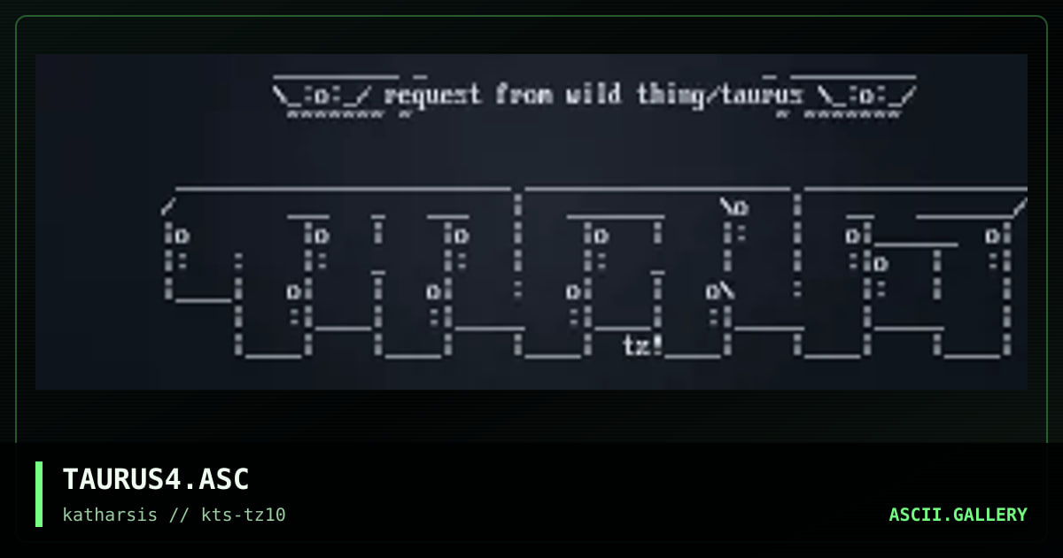 TAURUS4.ASC, by tinyz, 1994