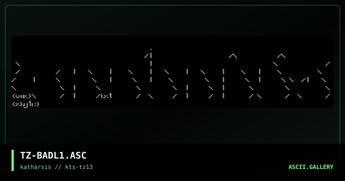 TZ-BADL1.ASC, by tinyz, 1994