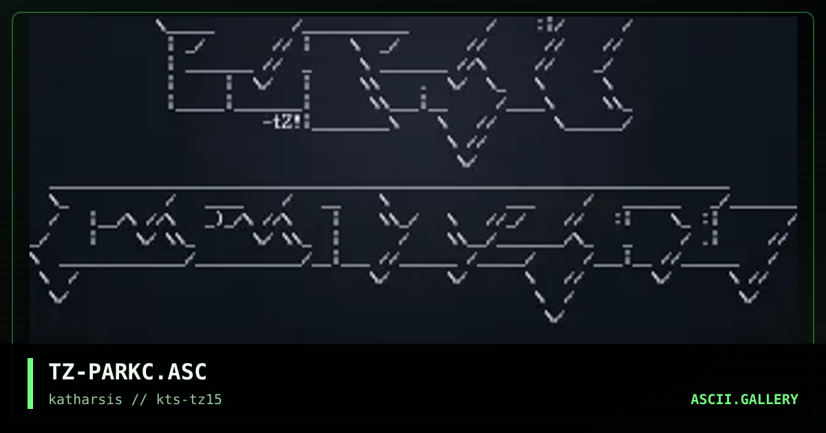 TZ-PARKC.ASC, by tinyz, 1994