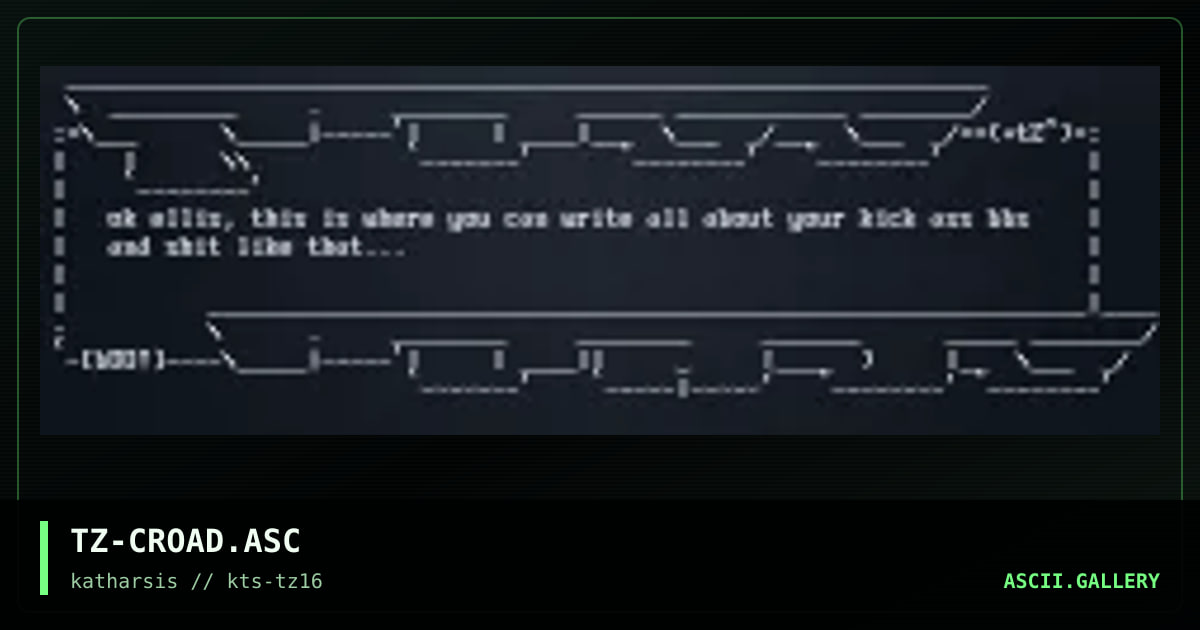 TZ-CROAD.ASC, by tinyz, 1994