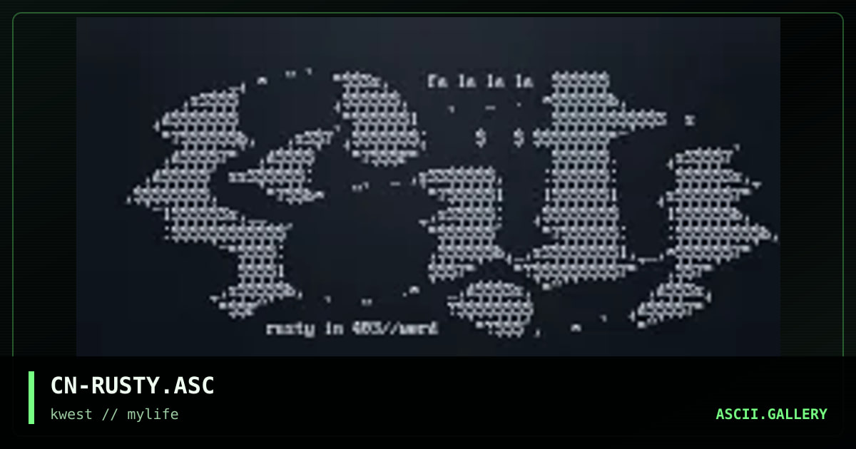 CN-RUSTY.ASC, by cain, 1997