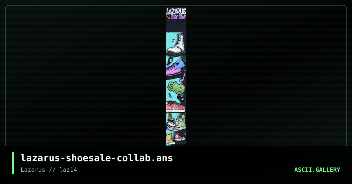 Lazarus Shoe Sale collab, by various, warpus, burps, smooth, pinguino, tainted, cthulu, 2021