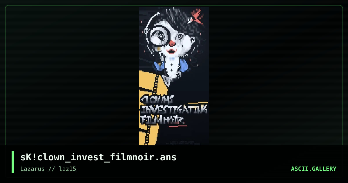 CLOWN/INVEST/NOIR FILM, by simonking, 2022