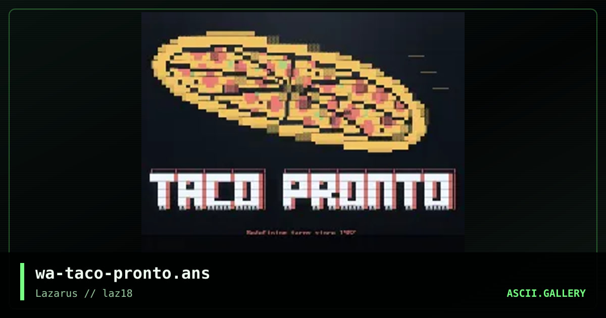 TACO PRONTO, by warpus, 2024
