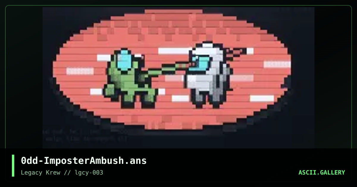 0dd-ImposterAmbush.ans, by oddfirefox, 2021
