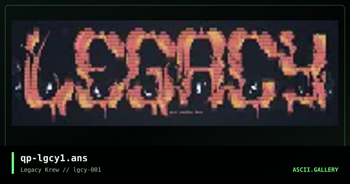 LEGACY, by quip, 2019