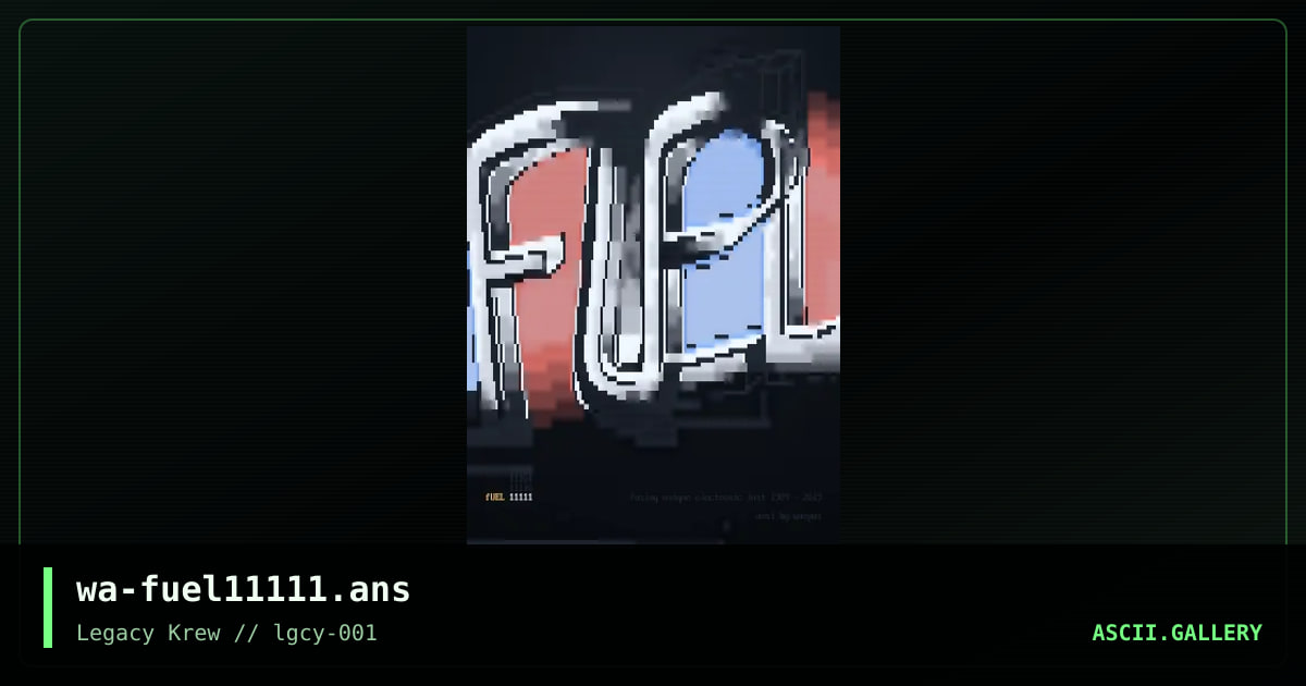 FUEL 11111, by warpus, 2019