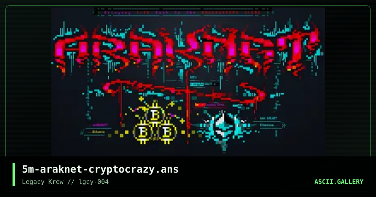 ArakNet Crypto Craze, by smooth, 2022
