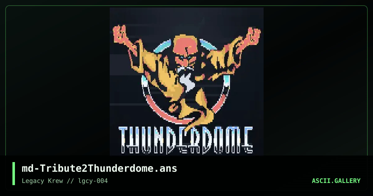 Tribute2Thunderdome, by maddog, 2022