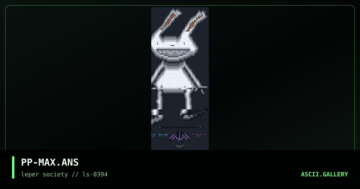 PP-MAX.ANS, by phorce phed, 1994