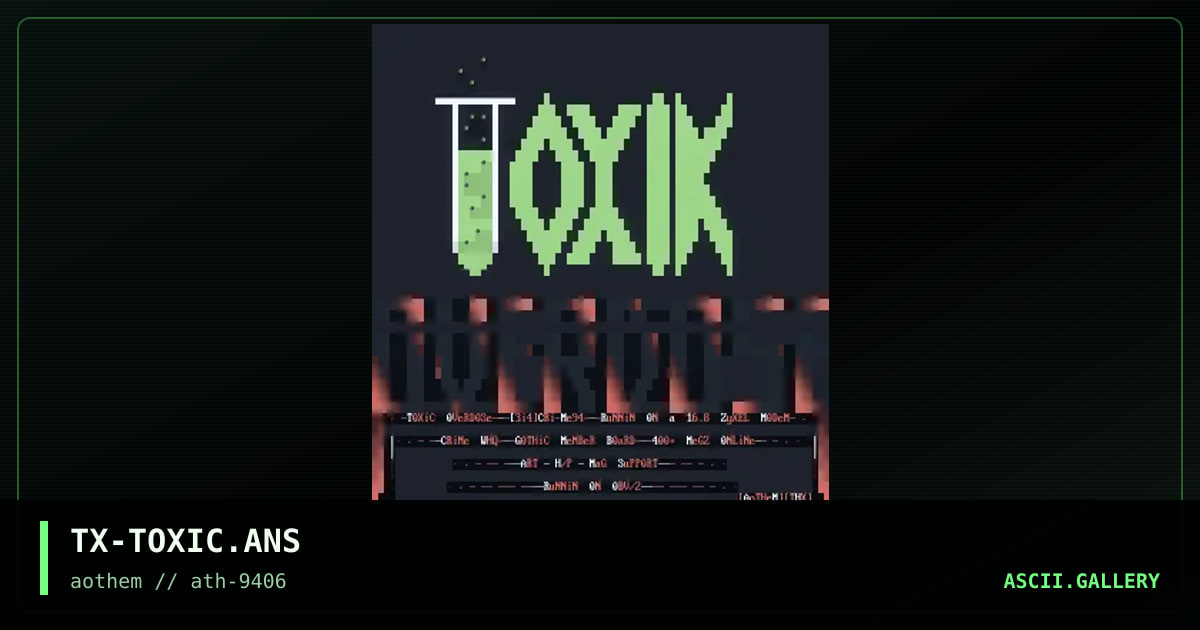 TX-TOXIC.ANS, by thx, 1994