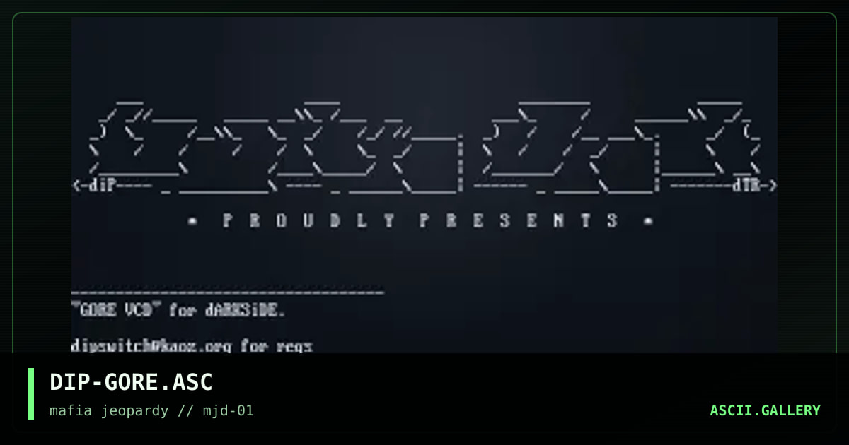 DIP-GORE.ASC, by dipswitch, 2001