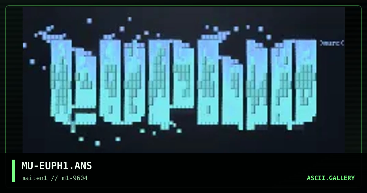 MU-EUPH1.ANS, by murcurochrome, 1996