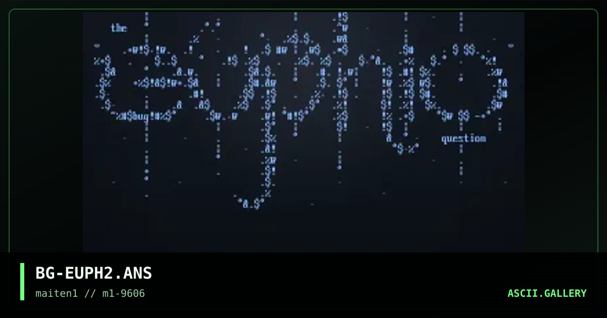 BG-EUPH2.ANS, by bug-maiten1, 1996