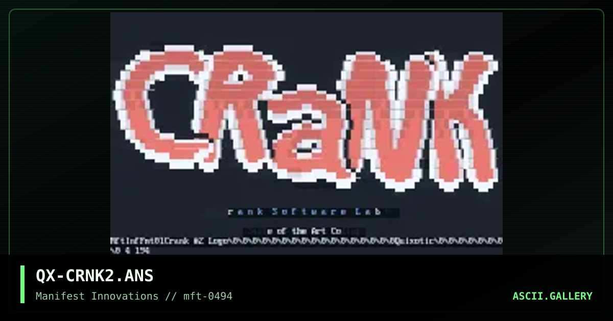 QX-CRNK2.ANS, by quixotic, 1994