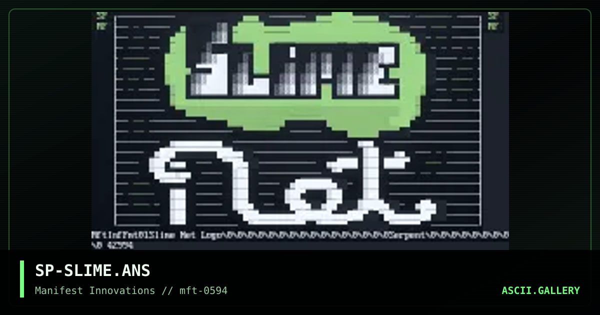 SP-SLIME.ANS, by serpent, 1994