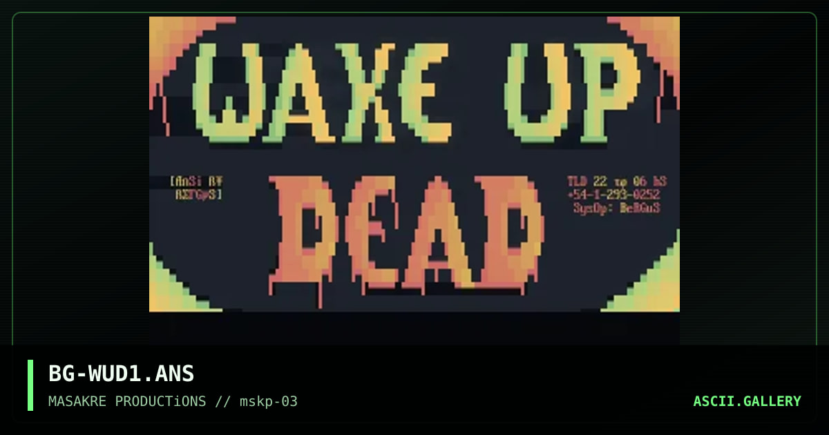 WaKe UP DeaD BBS #1, by bergus, 1996