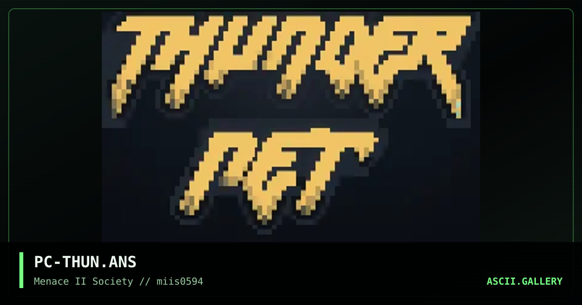 PC-THUN.ANS, by psycho chaser, 1994