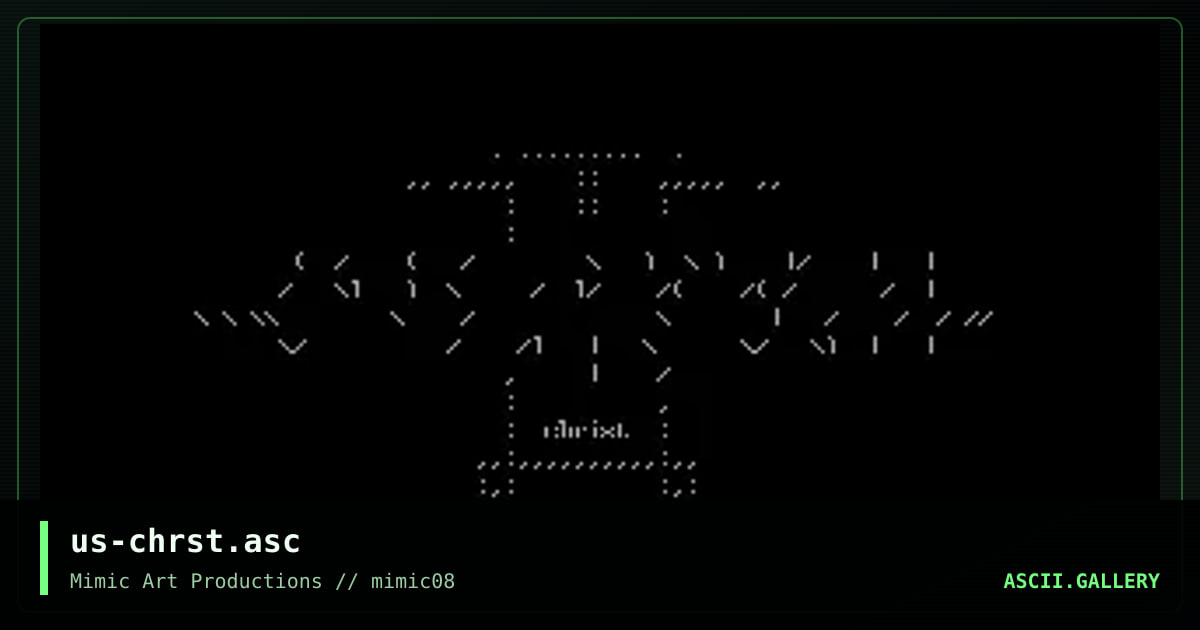 us-chrst.asc, by mimic ascii, 1999