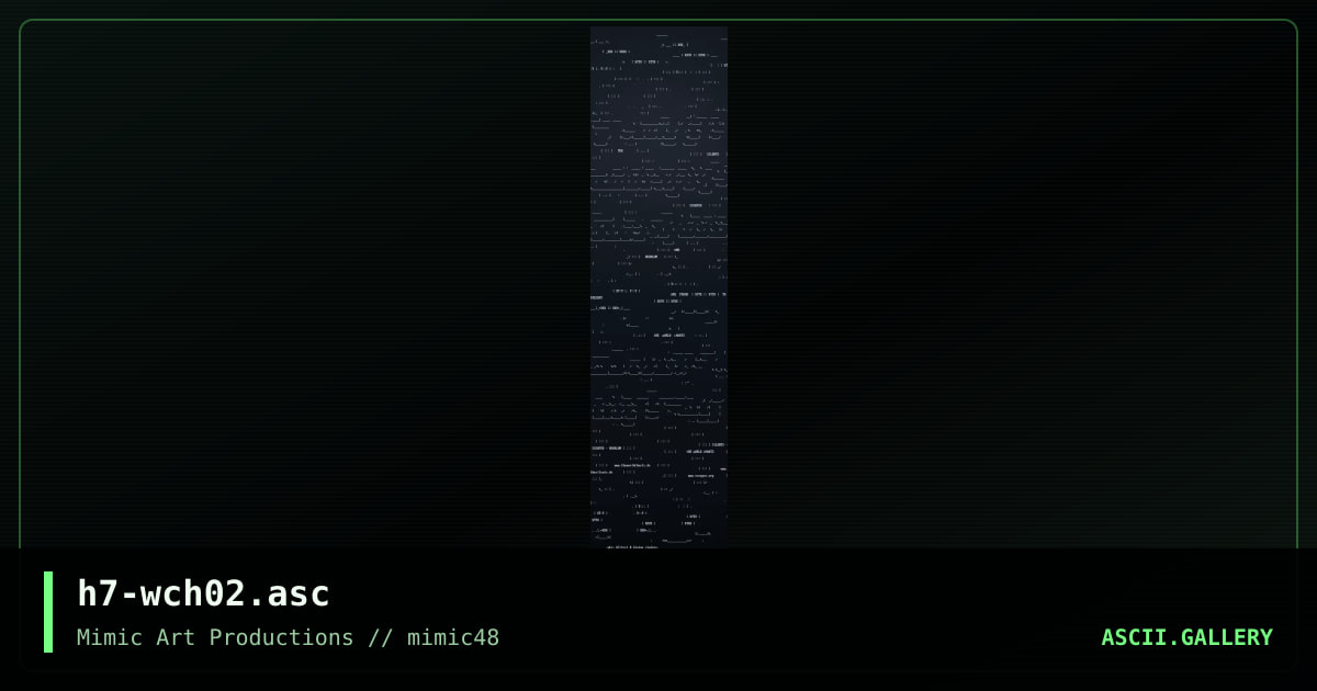 h7-wch02.asc, by h7, 2002