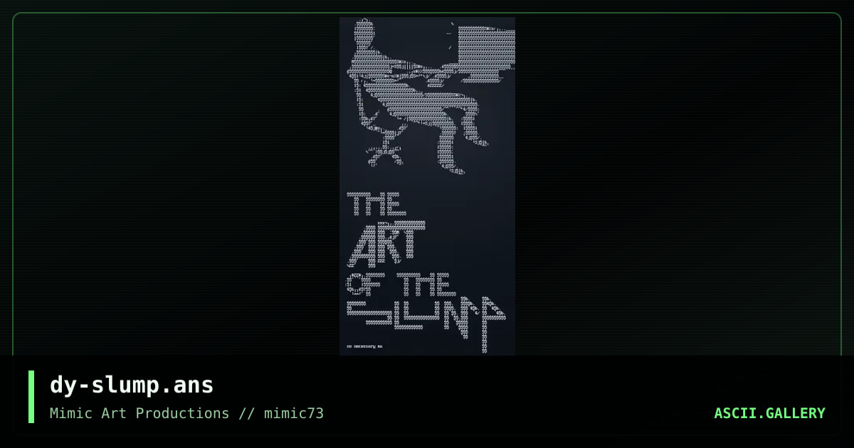 dy-slump.ans, by discyple, 2004