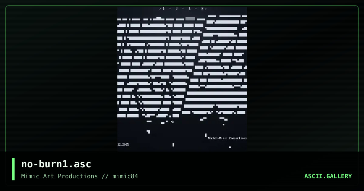 no-burn1.asc, by noches, 2006