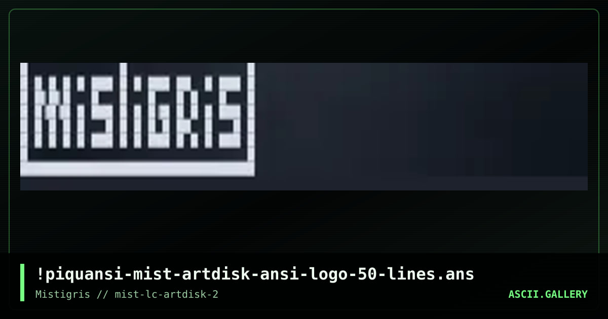 !piquansi-mist-artdisk-ansi-logo-50-lines.ans, by piquansi, 2017