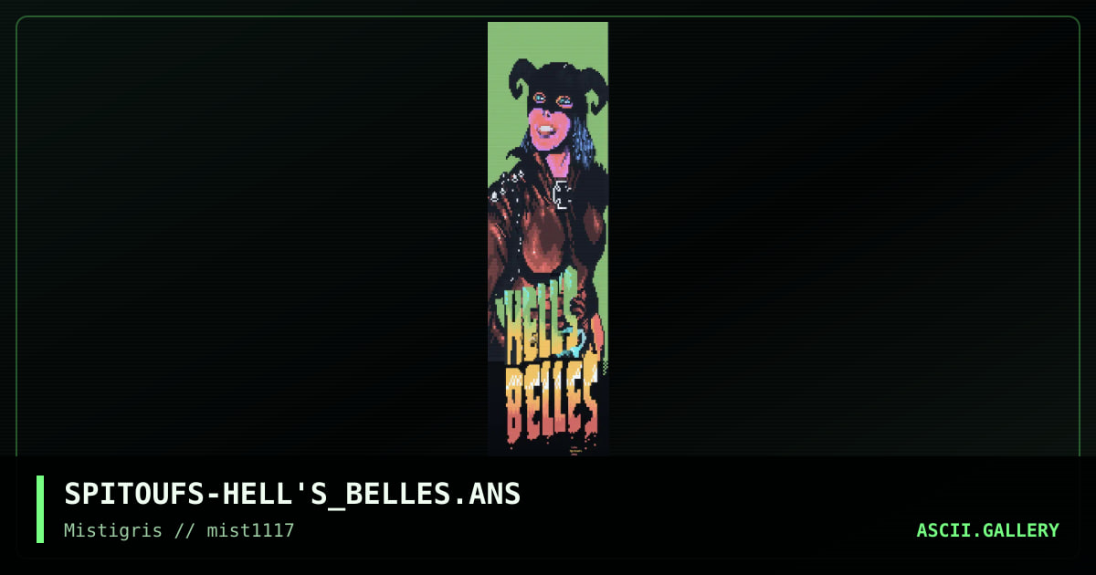 Hell's Belles, by spitoufs, 2017